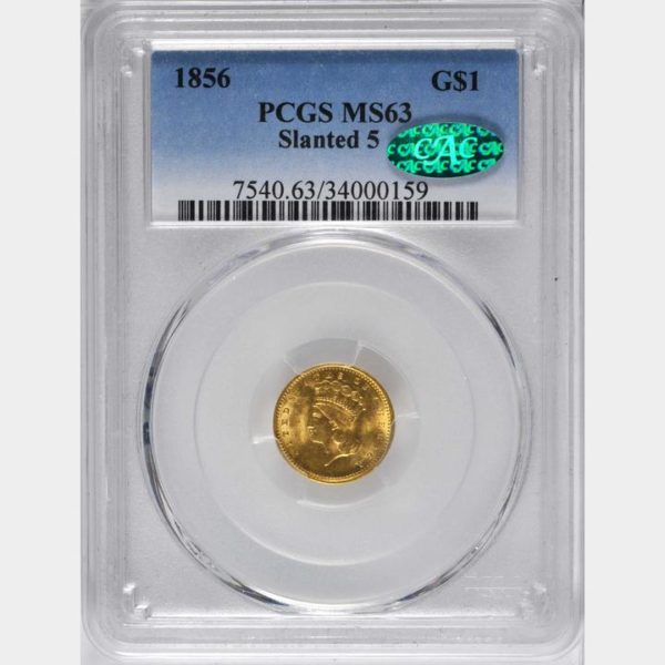 1856 Gold Dollar MS63 PCGS CAC, Slanted 5 Variety