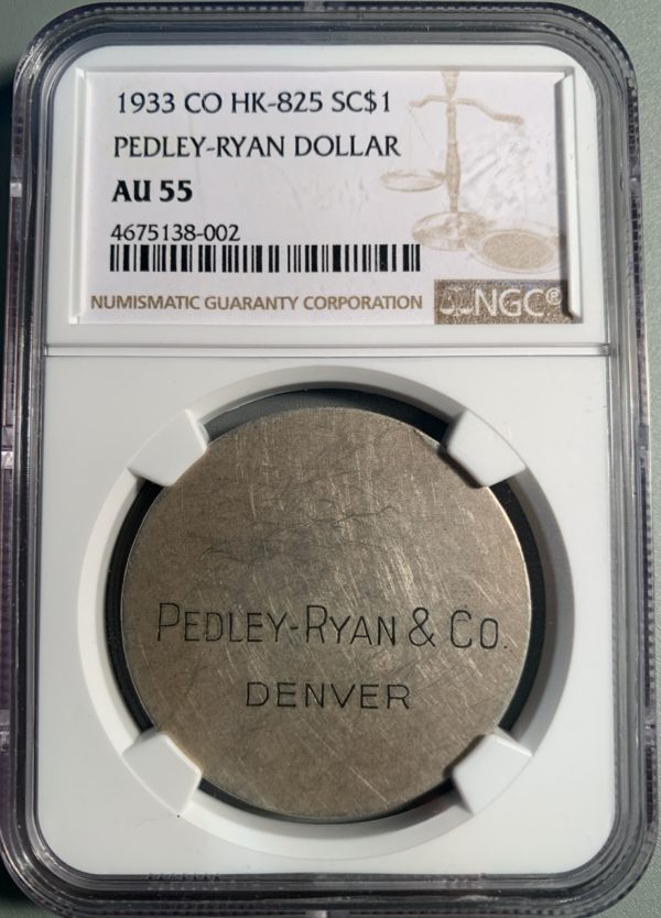 1933 Pedley-Ryan Denver So-Called Dollar, Type IV, HK-825, AU55 NGC