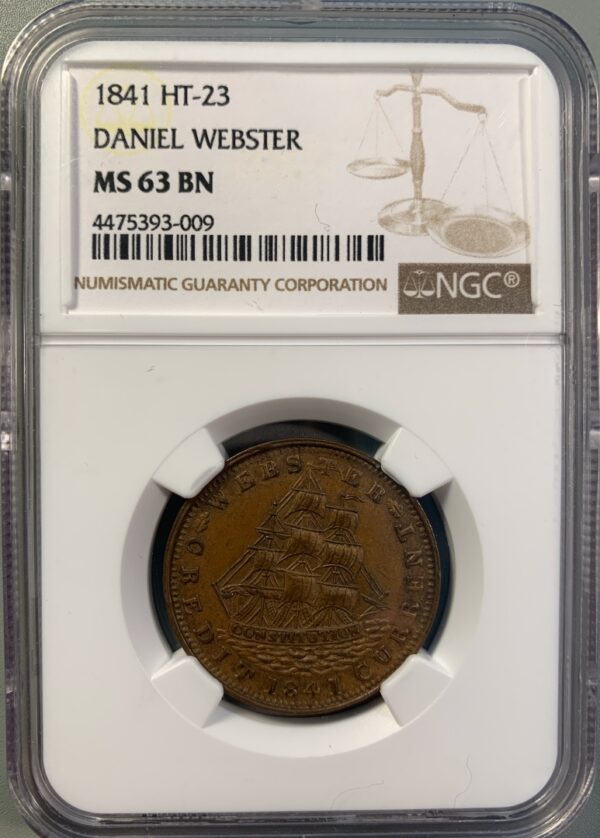 1841 HT-23 Hard Times Token Daniel Webster MS63BN NGC